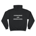 OVERWORKED AND UNDERFUCKED. | CHAMPION HOODIE