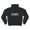 CUNT. | CHAMPION HOODIE